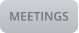 MEETINGS